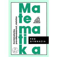 Matematika pro gymnázia - Kombinatorika, pravděpodobnost, statistika