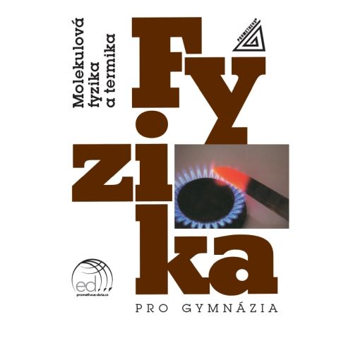 Fyzika pro gymnázia - Molekulová fyzika a termika + CD