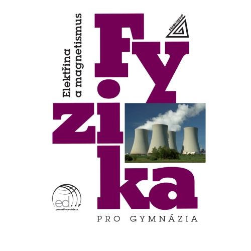 Fyzika pro gymnázia - Elektřina a magnetismus + CD
