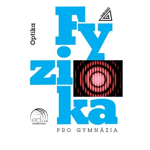 Fyzika pro gymnázia - Optika (kniha + ED)