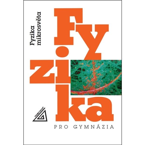 Fyzika pro gymnázia - Fyzika mikrosvěta