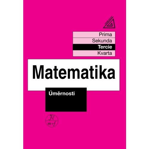 Matematika pro nižší ročníky víceletých gymnázií - Úměrnosti (Tercie)