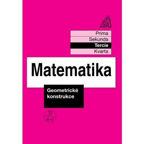 Matematika pro nižší ročníky víceletých gymnázií - Geometrické konstrukce (Tercie)