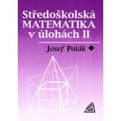 Středoškolská matematika v úlohách II
