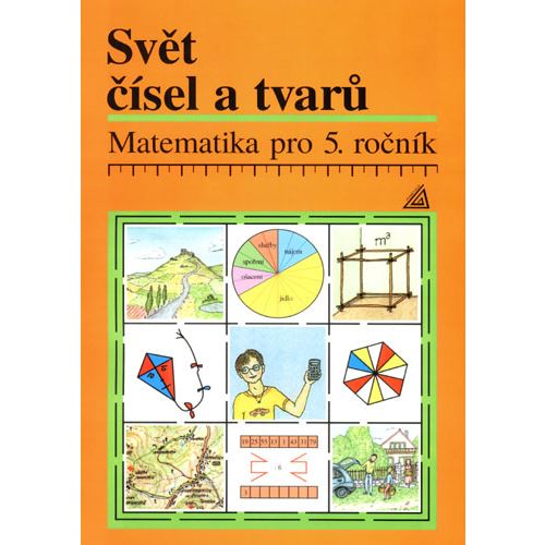 Matematika pro 5. ročník - Svět čísel a tvarů - učebnice