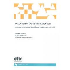 Diagnostika školní připravenosti, varianta pro pedagogy škol a školní poradenská pracoviště 