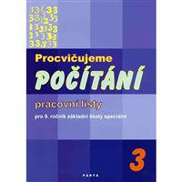 Procvičujeme počítání – 3, pracovní listy  pro 9. r. ZŠ speciální