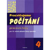Procvičujeme počítání - 4, pracovní listy pro 10. r. ZŠ speciální