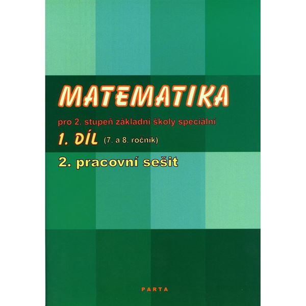 Matematika pro 2. st. ZŠ speciální, 1.díl, 2. pracovní sešit (8. r.)