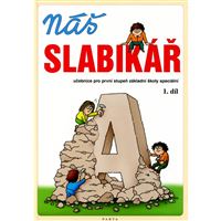 Náš slabikář 1. díl - pro ZŠ speciální