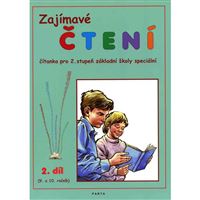 Zajímavé čtení 2. díl - čítanka pro 9. a 10. r. ZŠ speciální