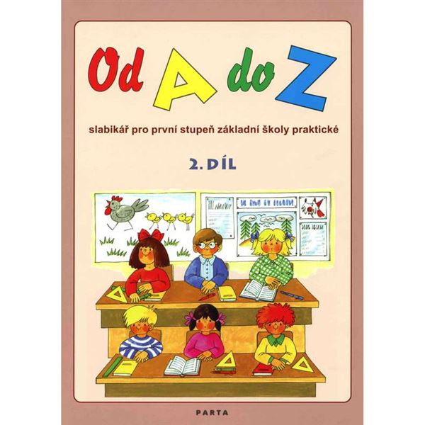 Od A do Z - Slabikář 2. díl  pro 1.stupeň ZŠ praktické 