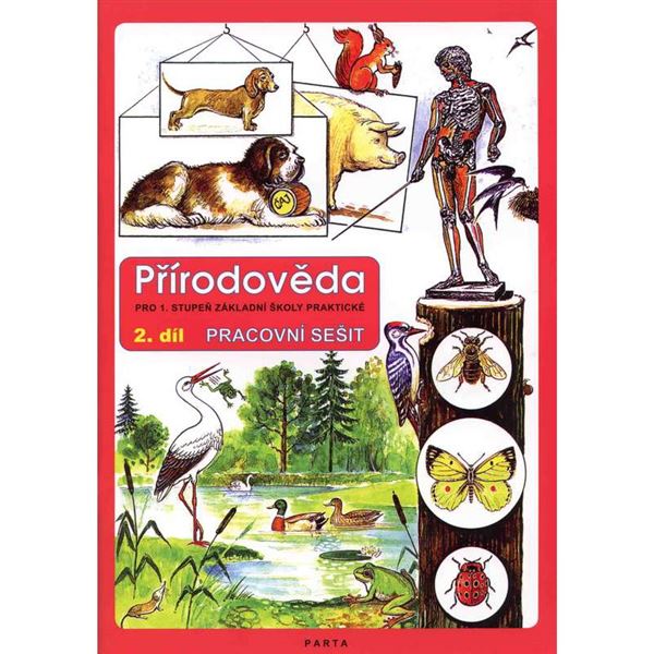 Přírodověda 2.díl - Pracovní sešit (pro 1.st. ZŠ praktické)