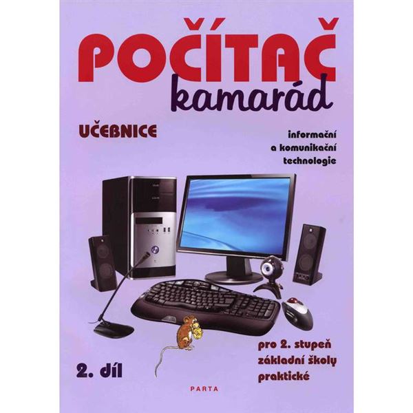 Počítač kamarád 2.díl - učebnice pro 2.st.ZŠ praktické