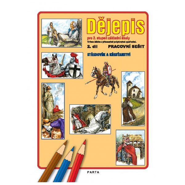 Dějepis 2. díl - Pracovní sešit pro 2. st. ZvŠ (7.r.)