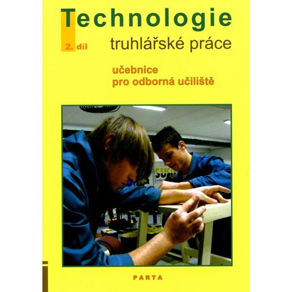 Truhlářské práce, technologie – 2. díl