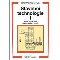Stavební technologie I pro 1. ročník SOU učebního oboru zedník