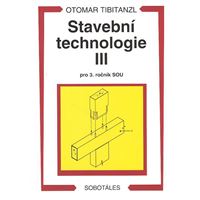 Stavební technologie 3 - pro 3. r. SOU