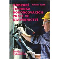 Moderní technika dokončovacích prací ve stavebnictví