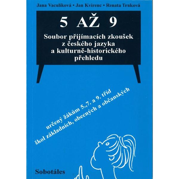 5 až 9. Soubor přijímacích zkoušek z ČJ a kulturně-historického přehledu