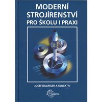 Moderní strojírenství pro školu i praxi