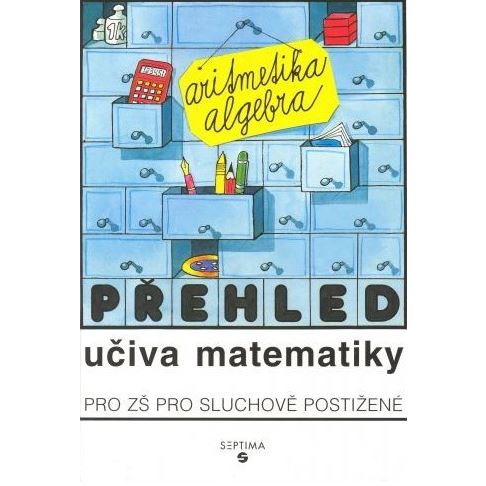 Přehled učiva matematiky (aritmetika, algebra)
