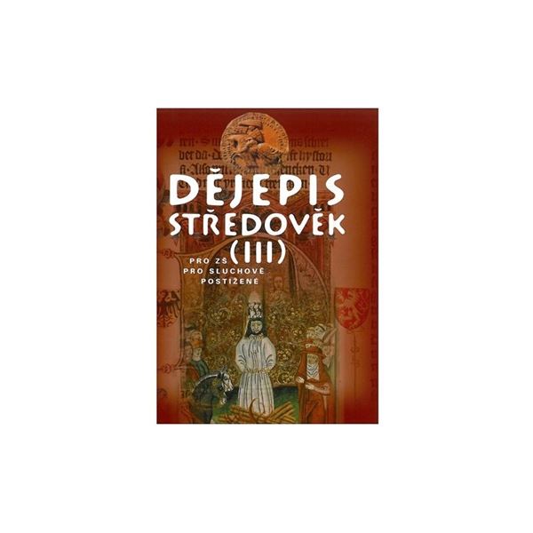 Dějepis - Středověk - učebnice pro sluchově postižené