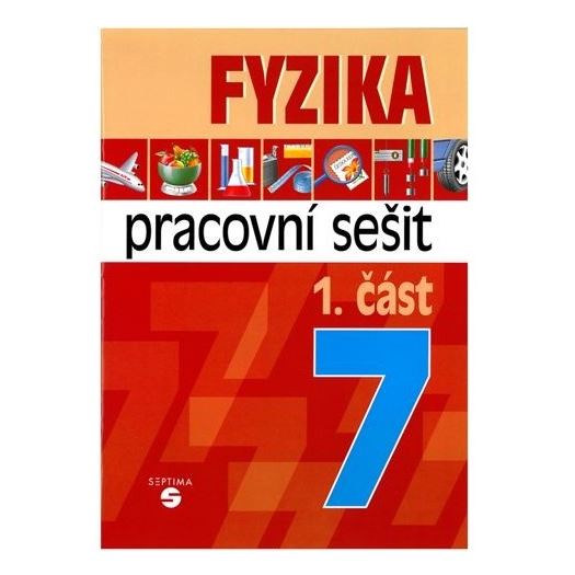 Fyzika 7/1 - Pracovní sešit pro ZvŠ