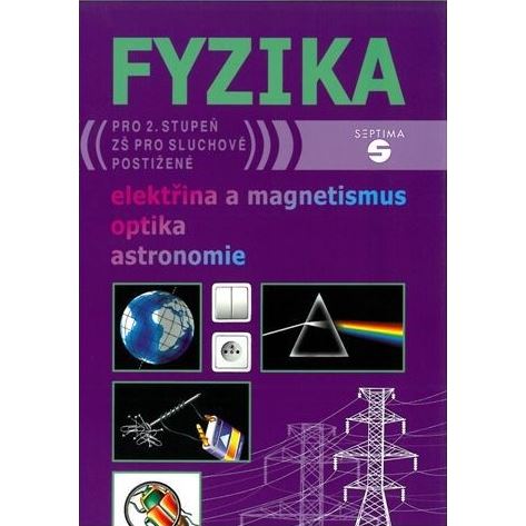 Fyzika - elektřina a magnetismus, optika, astronomie