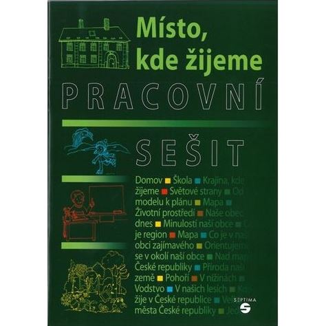 Místo, kde žijeme - Pracovní sešit (vlastivěda) pro ZŠ praktické