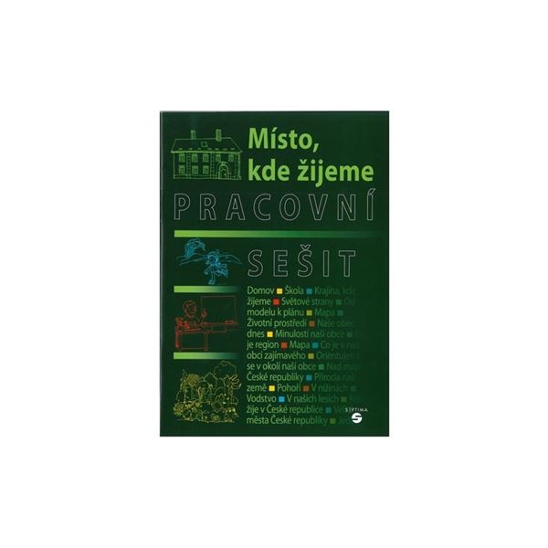Místo, kde žijeme - Pracovní sešit (vlastivěda) pro ZŠ praktické
