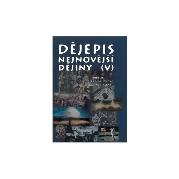 Dějepis - Nejnovější dějiny V - pro ZŠ pro sluchově postižené