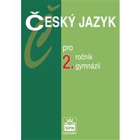 Český jazyk pro 2. ročník gymnázií - učebnice
