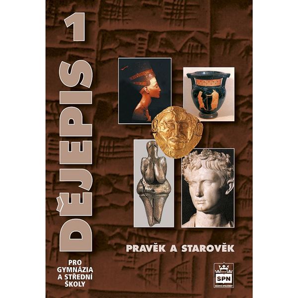 Dějepis 1 pro gymnázia a SŠ – Pravěk a starověk - učebnice