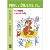 Procvičujeme si geometrii a slovní úlohy 1.r.