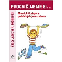Procvičujeme si mluvnické kategorie podstatných jmen a sloves