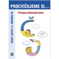 Procvičujeme si pravopis přídavných jmen 5.r.