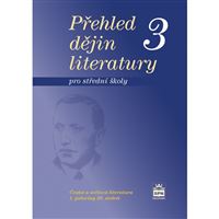 Přehled dějin literatury III (pro SŠ)