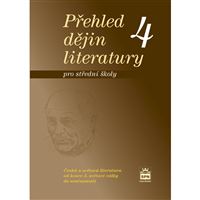 Přehled dějin literatury IV (pro SŠ)