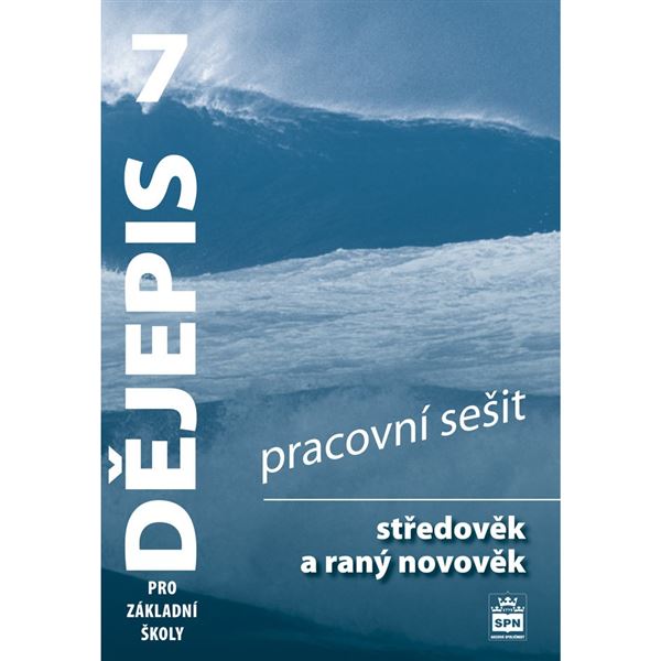 Dějepis 7 - Středověk, raný novověk - pracovní sešit