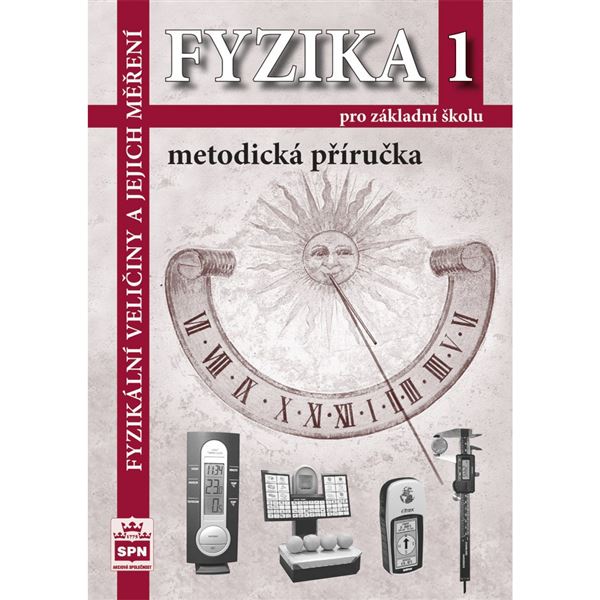 Fyzika 1 (Fyzikální veličiny a jejich měření) - metodická příručka