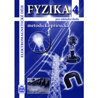 Fyzika 4 (Elektromagnetické děje) - metodická příručka