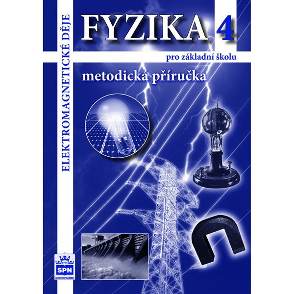 Fyzika 4 (Elektromagnetické děje) - metodická příručka