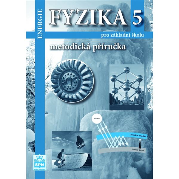 Fyzika 5 (Energie) - metodická příručka