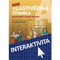 Interaktivní sešit Hravá vlastivědná čítanka 4 - Nejstarší české dějiny