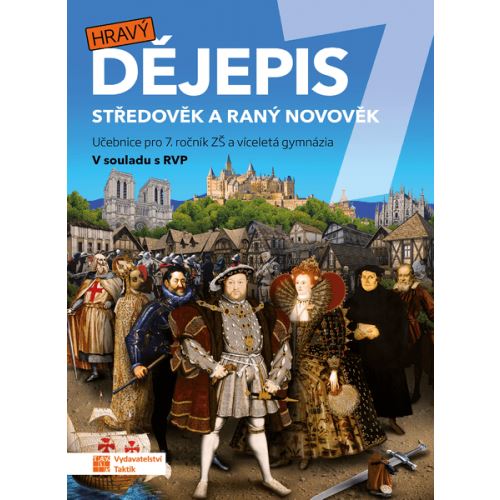 Hravý dějepis 7 - učebnice (Středověk a raný novověk)