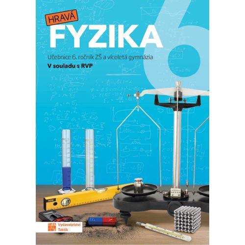 Hravá fyzika 6 - učebnice (nová řada)