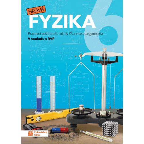 Hravá fyzika 6 - Pracovní sešit (nová řada)