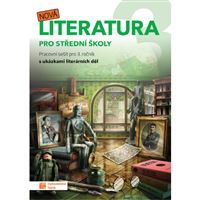 Nová literatura pro 3. ročník SŠ - pracovní sešit