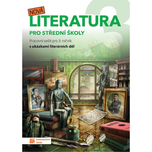 Nová literatura pro 3. ročník SŠ - pracovní sešit